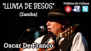 Oscar De Franco  Lluvia de Besos zamba [upl. by Znarf]