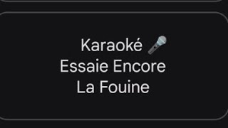 Karaoké 🎤 Essaie Encore  La Fouine [upl. by Konikow]