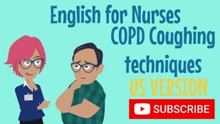 English for Nurses COPD cough techniques US Version [upl. by Hteboj]