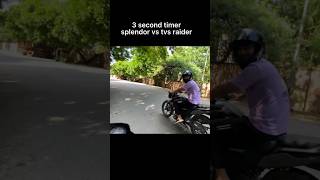 3 second timer splendor vs tvs raider shorts shortsyoutube viralvideos trending [upl. by Gwyn]