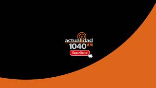 ACTUALIDAD RADIO 1040 AM [upl. by Farley]