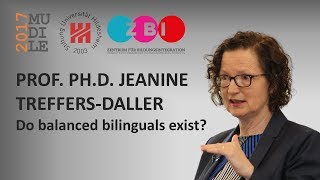 Jeanine TreffersDaller  Do Balanced Bilinguals Exist [upl. by Neladgam]