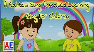 A Rainbow Song Animated Learning Song For Children by amazing entertainment [upl. by Eniamert]