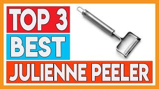 3 Best Julienne Peeler 2021 [upl. by Amikat536]