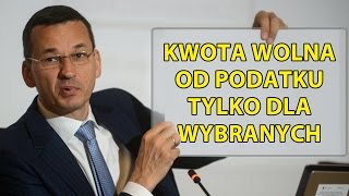 Kwota wolna od podatku tylko dla wybranych [upl. by Airdnal]