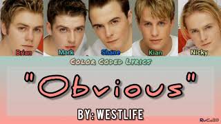 Obvious  Westlife Color Coded Lyrics [upl. by Estas]