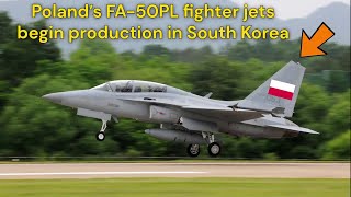 Poland’s FA 50PL fighter jets begin production in South Korea [upl. by Eimot632]