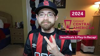 RSR6 2024 CONCACAF Central American Cup Semifinals amp PlayIn Recap [upl. by Helene466]