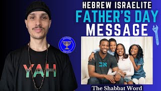 The Hebrew Meaning of Father Revealed  Hebrew Israelite Fathers Days Message [upl. by Arayk318]