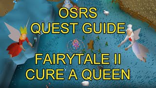 OSRS  Fairytale II  Cure A Queen Quest Guide [upl. by Kataway771]