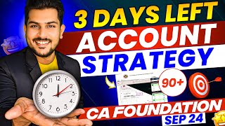 3 Days Account Chapterwise strategy  Target 90  CA Foundation Sep 24  CA Ankit Pandey [upl. by Cornie694]