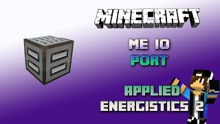 ME IO Port 📀 Minecraft Applied Energistics Tutorial 1165 📀 English 📀 Minecraft [upl. by Felizio]