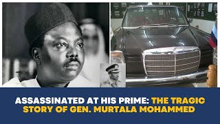 Killed at his Prime The Tragic Story of Gen Murtala Mohammed Nigerias Third Military Leader [upl. by Eibor]