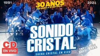 SONIDO CRISTAL — 30 AÑOS DE MÚSICA E HISTORIA  EN VIVO — 2021 [upl. by Ceil108]