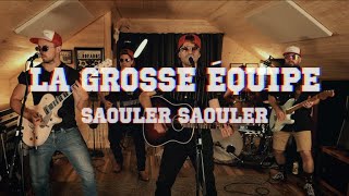 La Grosse Équipe  Saouler Saouler [upl. by Aihsik]