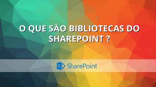 Curso  SharePoint Online  O que são bibliotecas do SharePoint [upl. by Dijam]