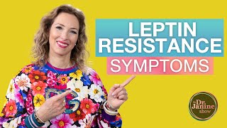 Leptin Resistance Symptoms  Dr Janine [upl. by Cran]