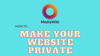 How to Make your MediaWiki Website Private [upl. by Fachanan]