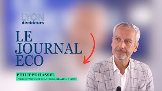 Le Journal Éco avec Philippe Hassel président du Club de la communication à Lyon [upl. by Terrene531]