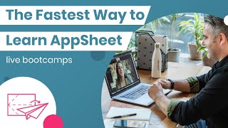 The Fastest Way to Learn AppSheet  Training Bootcamps [upl. by Atinek]