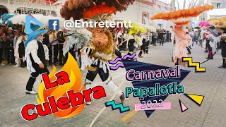 La culebra  Carnaval Papalotla 2022  Feria del mole 2022 [upl. by Siclari]