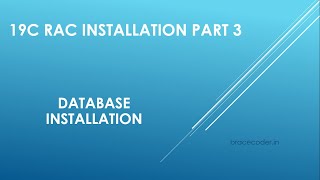 19c RAC Installation part 3  Database Installation  Brace Coder [upl. by Lamahj]