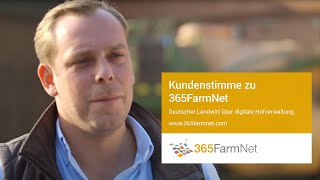 Kundenstimme zu 365FarmNet  Deutscher Landwirt über digitale Hofverwaltung [upl. by Namilus]