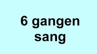 6 gangen sang  gangetabellen sanger [upl. by Adnohral]