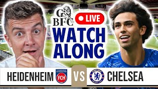 HEIDENHEIM 02 CHELSEA LIVE  CONFERENCE LEAGUE WATCHALONG [upl. by Dnarb]