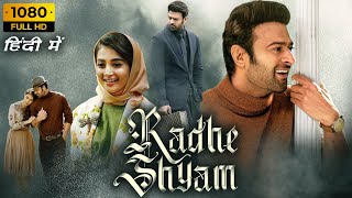 Radhe Shyam Full Movie In Hindi Dubbed 2022  Prabhas  Pooja Hegde  1080p HD Facts amp Review [upl. by Naivatco413]