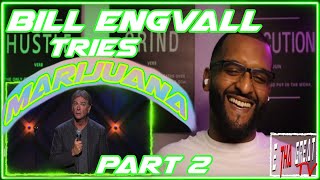 Bill Engvall Tries Marijuana  Part 2  w E Tha Great [upl. by Patsis466]