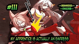 My Apprentices Is Actually An Empress chapter 111 English  Indonesia [upl. by Hebner926]