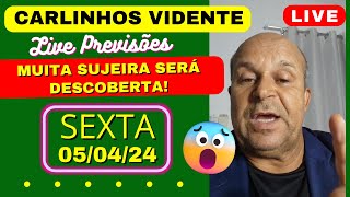 CARLINHOS VIDENTE LIVE PREVISÕES SEXTA 050424 🇧🇷😱 [upl. by Enirbas]