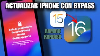 ACTUALIZANDO IPHONE CON BYPASS  RAMIRO RANDISK [upl. by Airbmak]