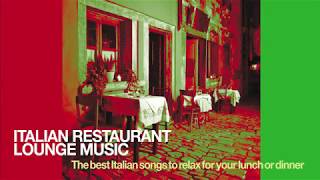 The Best Italian Songs for Restaurant Music 2024 Lounge and Chillout Vol 1 [upl. by Moureaux390]