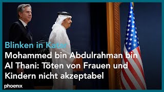 Antony Blinken amp Mohammed Bin Abdulrahman Al Thani nach Treffen in Doha [upl. by Pauletta]