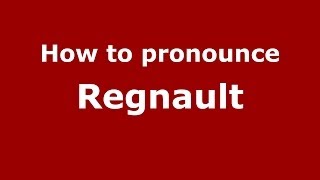 How to pronounce Regnault French  PronounceNamescom [upl. by Faletti]