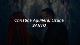 Christina Aguilera Ozuna  Santo 🔥 LETRA [upl. by Wat]