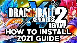 How To Get Xenoverse 2 Revamp Pack ANY VERSION amp New Characters Easy 2021 MOD Guide [upl. by Cherida]