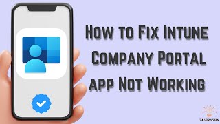 How to Fix Intune Company Portal App Not Working  Multiple Solutions Apple amp Android [upl. by Namielus]