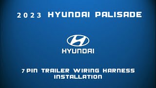 2023 Hyundai Palisade 7 Pin Wiring Harness Installation [upl. by Nrubliw404]