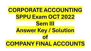 SPPU S YBCOM OCT 2022 Answer Key Solved ExampleCompany Final AccountSYBCOMCorporate Accounting [upl. by Annij407]