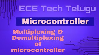 multiplexing and demultiplexing in microcontroller 8051 microcontroller multiplexing 8051 [upl. by Nolrac]