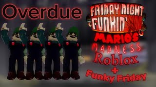 Overdue  Recreated in Roblox  Funky Friday  Mario Madness V2  REMAKE [upl. by Nnauol]