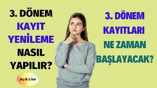 3 Dönem Kayıt Yenileme Ne Zaman Başlar 3 Dönem Kayıt Yenileme Nasıl Yapılır [upl. by Aiset]