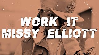 Missy Elliott  Work It Lyrics [upl. by Gertrudis]