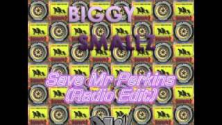 Biggy Smallz  Save Mr Perkins Radio Edit 1991 [upl. by Bitthia]