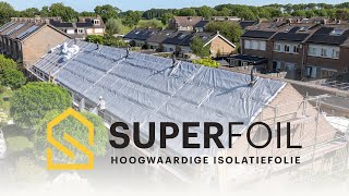 SuperFoil  Dakrenovatie in Vuren schoolvoorbeeld van verduurzamen in woonwijk [upl. by Ynattirb]