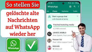 So stellen Sie alte gelöschte WhatsAppNachrichten wieder her [upl. by Yetnom151]