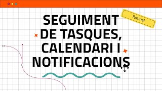 Seguiment de tasques calendari i notificacions [upl. by Nemlaz273]